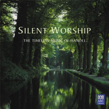 George Frideric Handel, David Hobson & Antony Walker Tolomeo, HWV 25: Silent Worship (Arr. Arthur Somervell)