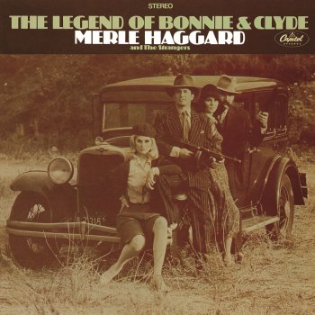 Merle Haggard & The Strangers The Legend Of Bonnie And Clyde