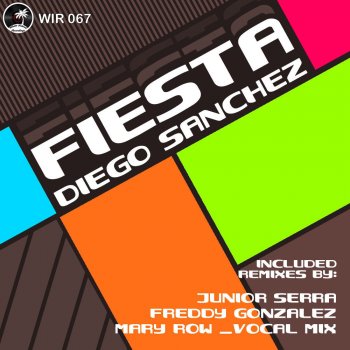 Diego Sanchez Fiesta - Freddy Gonzalez Remix
