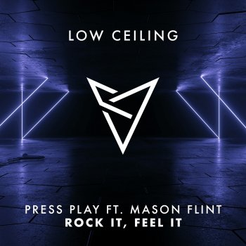 Press Play ROCK IT, FEEL IT (feat. Mason Flint)