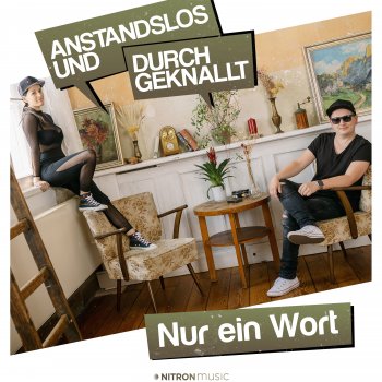 Anstandslos & Durchgeknallt feat. TMNS Nur ein Wort (feat. TMNS)