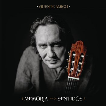 Vicente Amigo feat. Pedro el Granaíno Las Cuatro Lunas