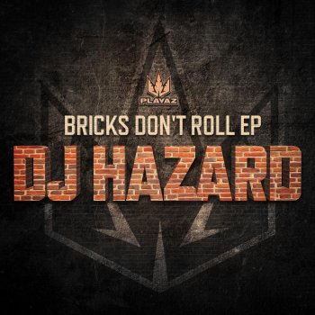 DJ Hazard Bricks Don't Roll