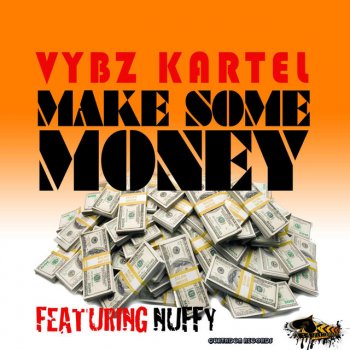 Vybz Kartel feat. Nuffy Make Some Money (feat. Nuffy)