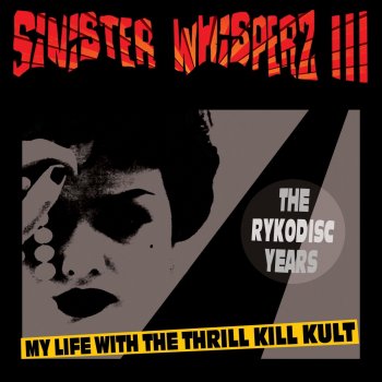 My Life With the Thrill Kill Kult Girl Without a Planet (Lost Satellite Mix)