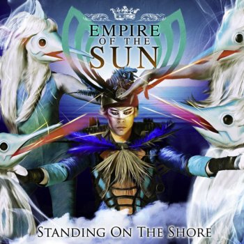 Empire of the Sun Standing On The Shore - Lifelike Remix