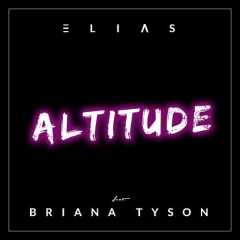 Elias feat. Briana Tyson Altitude (feat. Briana Tyson)