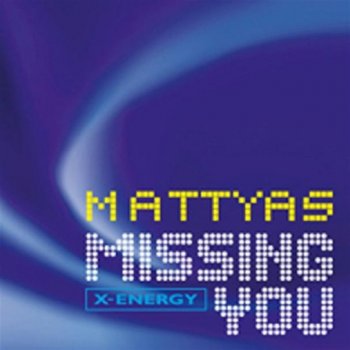 Mattyas Missing You - Radio Version