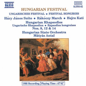 Franz Liszt feat. Hungarian State Symphony Orchestra & Matyas Antal 6 Hungarian Rhapsodies, S. 359/R. 441: Hungarian Rhapsody No. 6 in D Major, "Pesther Carneval"