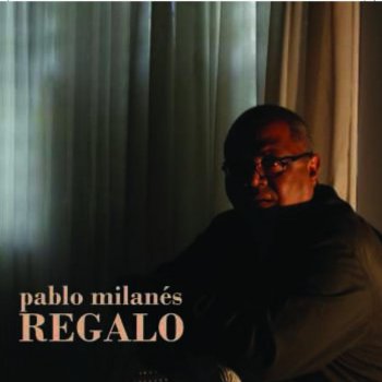 Pablo Milanés Regalo