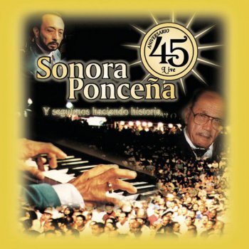 Sonora Ponceña Despedida 45 Aniversario (En Vivo)