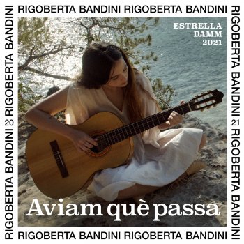 Rigoberta Bandini Aviam què passa - Estrella Damm 2021