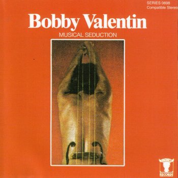 Bobby Valentín Todo el Mundo Escucha