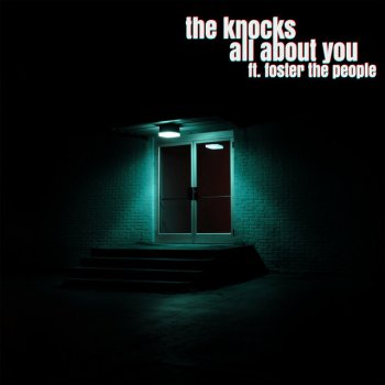The Knocks feat. Foster The People All About You (feat. Foster The People)