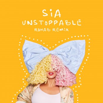 Sia feat. R3HAB Unstoppable - R3HAB Remix