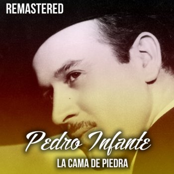Pedro Infante Nube Gris - Remastered