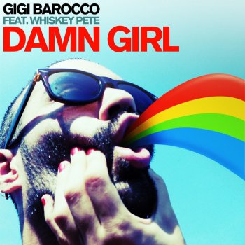 Gigi Barocco feat. Whiskey Pete & Keith & Supabeatz Damn Girl - Keith & Supabeatz Remix