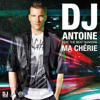 DJ Antoine feat. The Beat Shakers Ma Chérie - DJ Antoine vs Mad Mark 2K12 Radio Edit