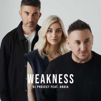 DJ Project Weakness (feat. Andia)