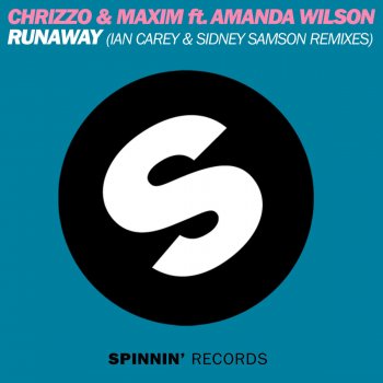 Chrizzo feat. Maxim & Amanda Wilson Runaway - Sidney Samson Remix