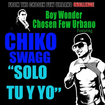 Chiko Swagg Sólo Tú Y Yo