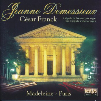 César Franck feat. Jeanne Demessieux 3 Pièces pour Grand Orgue, Cantabile en B Major, No. 2: Non troppo lento