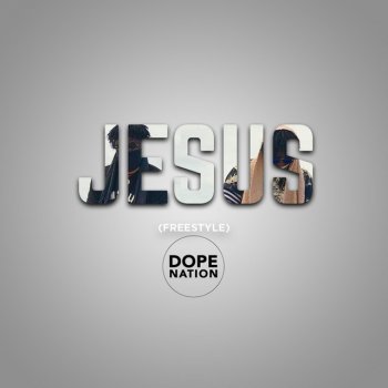 DopeNation Jesus (Freestyle)