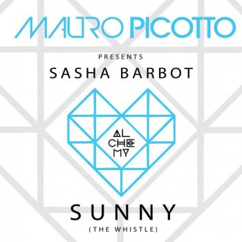 Mauro Picotto Sunny (The Whistle Mix)