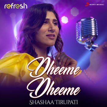 Shashaa Tirupati Dheeme Dheeme - Refresh Version