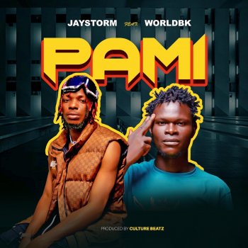Jaystorm feat. WorldBK PAMI