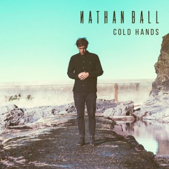 Nathan Ball Cold Hands