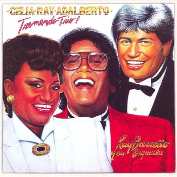 Celia Cruz feat. Ray Barretto & Adalberto Santiago Ya no puede ser