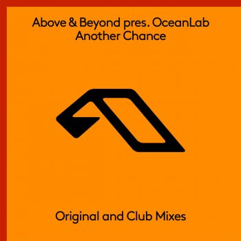 Above feat. Beyond & OceanLab Another Chance (Above & Beyond Club Mix Radio Edit)