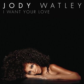 Jody Watley I Want Your Love (Soulcast UK Radio Mix)