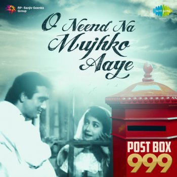Hemant Kumar Lata Mangeshkar O Neend Na Mujhko Aaye (From "Post Box 999")
