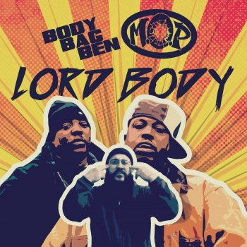 Body Bag Ben feat. M.O.P. Lord Body