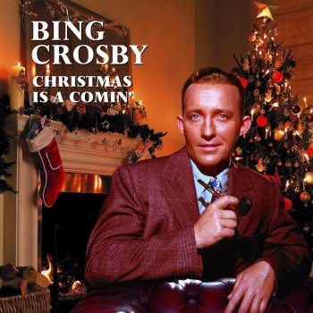 Bing Crosby Christmas Is A-Comin'