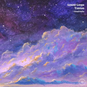 Lenny Loops feat. Tonion Cloud Paths