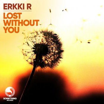 Erkki.R Lost Without You - Radio Edit