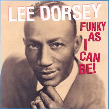 Lee Dorsey Yes We Can