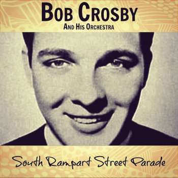 Bob Crosby feat. His Orchestra What's New?