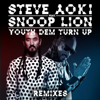 Steve Aoki, Snoop Lion & Reid Stefan Youth Dem (Turn Up) - Reid Stefan Remix
