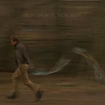 Gustavo Bertoni Old Ghosts, New Skin