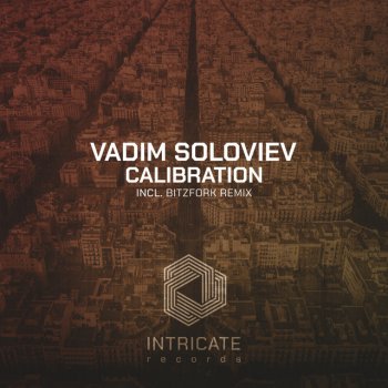 Vadim Soloviev Calibration (Bitzfork Remix)