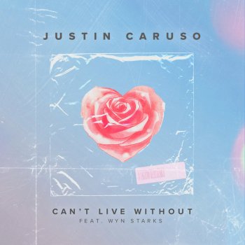 Justin Caruso Can't Live Without (feat. Wyn Starks)