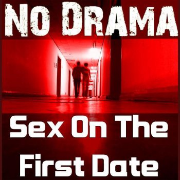 No Drama Sex On The First Date (Hernan Paredes Club Mix)