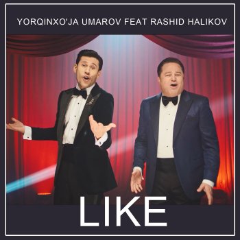 Yorqinxo'ja Umarov feat. Rashid Halikov Like