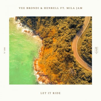 Vee Brondi feat. Henrell & Mila Jam Let It Ride ft. Mila Jam