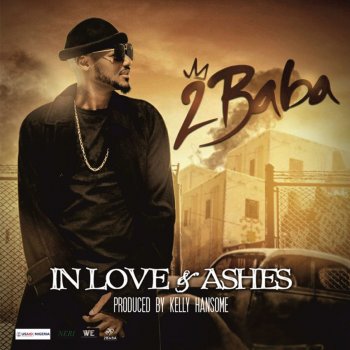2Baba Love and Ashes