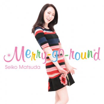 Seiko Matsuda Merry-Go-Round